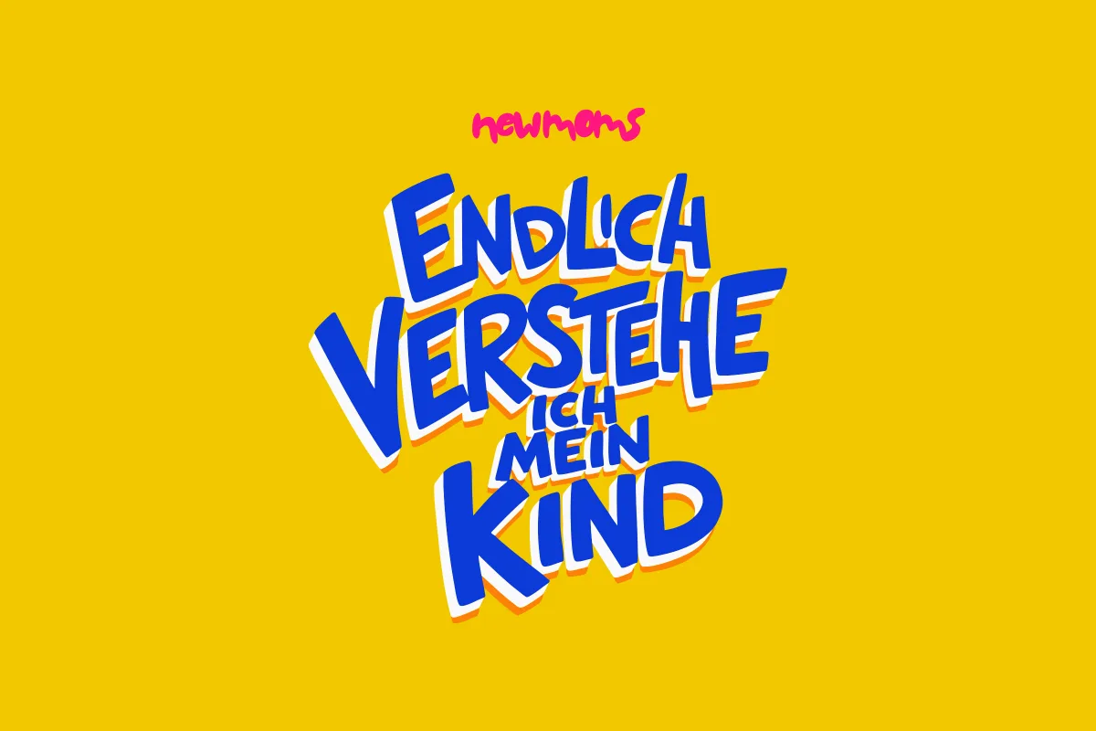 Endlich verstehe ich mein Kind