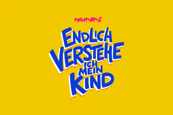 Endlich verstehe ich mein Kind